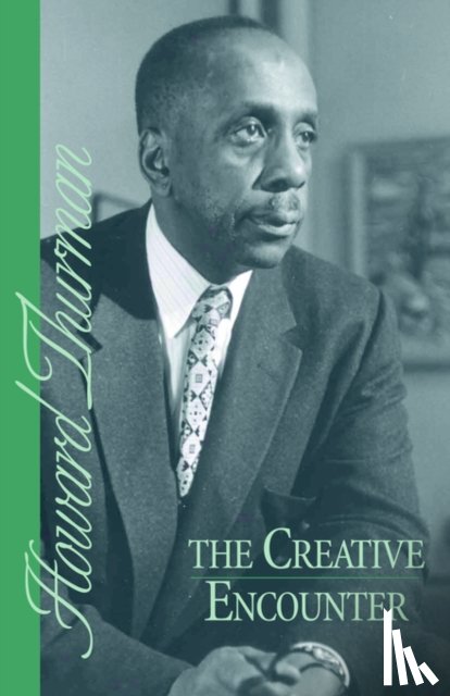 Thurman, Howard - The Creative Encounter