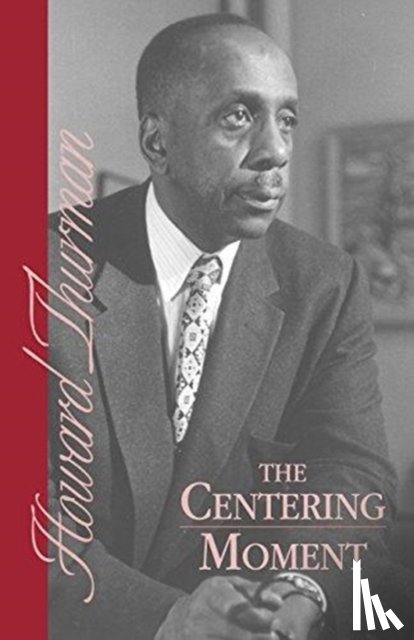 Thurman, Howard - The Centering Moment