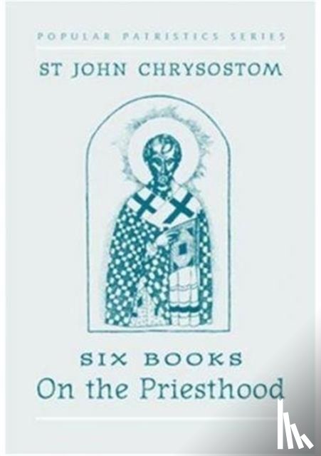 Chrysostom, S - Six Books on the Priesthood