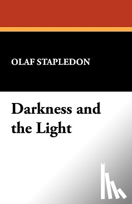 Stapledon, Olaf - Darkness and the Light