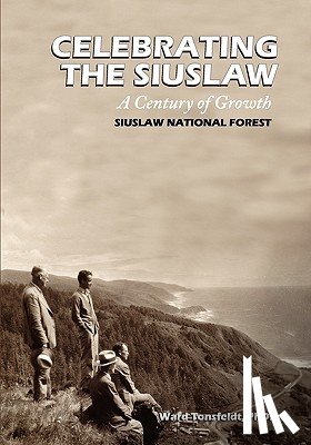 Tonsfeldt, Ward - Celebrating the Siuslaw: A Century of Growth