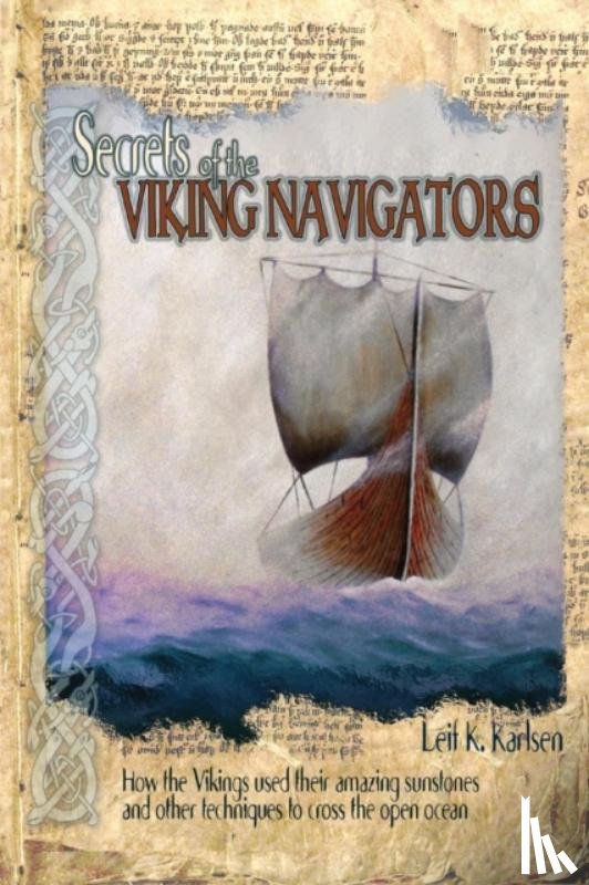 Karlsen, Leif K - Secrets of the Viking Navigators