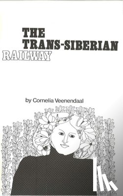 Veenendaal, Cornelia - The Trans-Siberian Railway