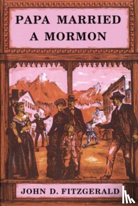 Fitzgerald, John D. - Papa Married A Mormon