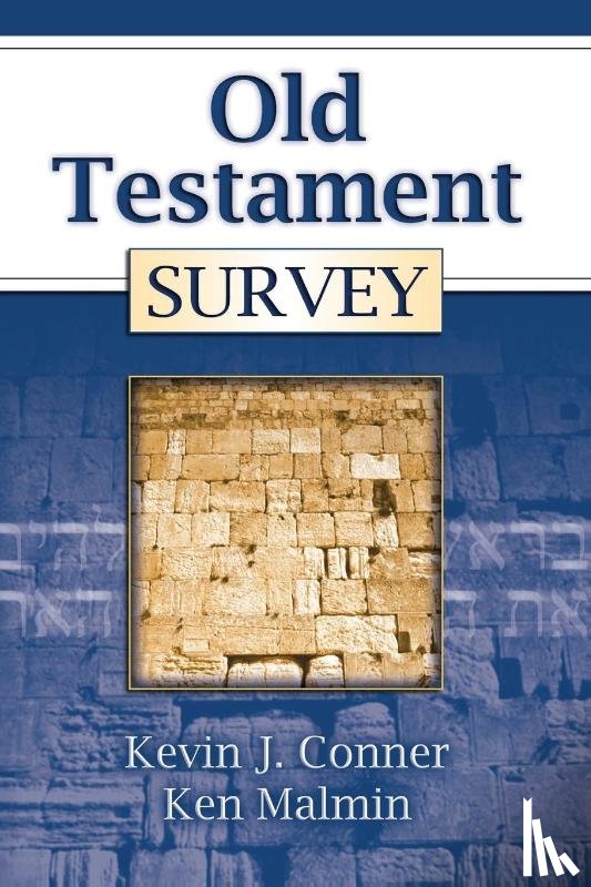 Conner, Kevin J, Malmin, Ken - Old Testament Survey