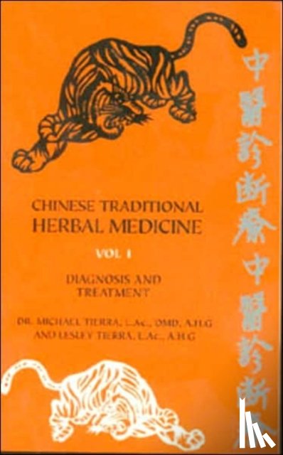 Michael Tierra, Lesley Tierra - Chinese Traditional Herbal Medicine