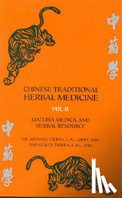 Tierra, Michael, Tierra, Lesley - Chinese Traditional Herbal Medicine