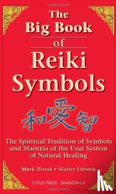 Hosak, Mark, Luebeck, Walter - The Big Book of Reiki Symbols