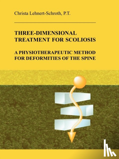 Lehnert-Schroth, Christa - Three-Dimensional Treatment for Scoliosis