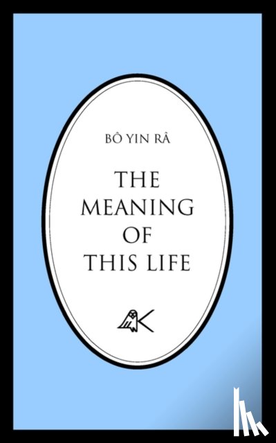 Bo Yin ra - The Meaning of This Life
