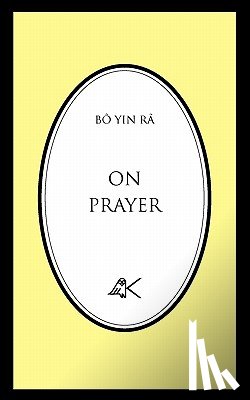 Bo Yin Ra - On Prayer