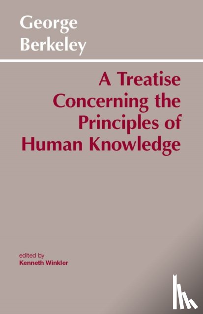 Berkeley, George - A Treatise Concerning the Principles of Human Knowledge