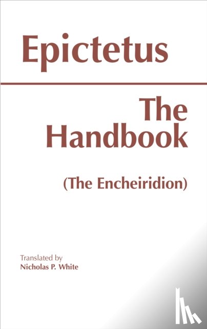 Epictetus - The Handbook (The Encheiridion)