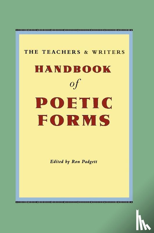  - The Teachers & Writers Handbook of Poetic Forms