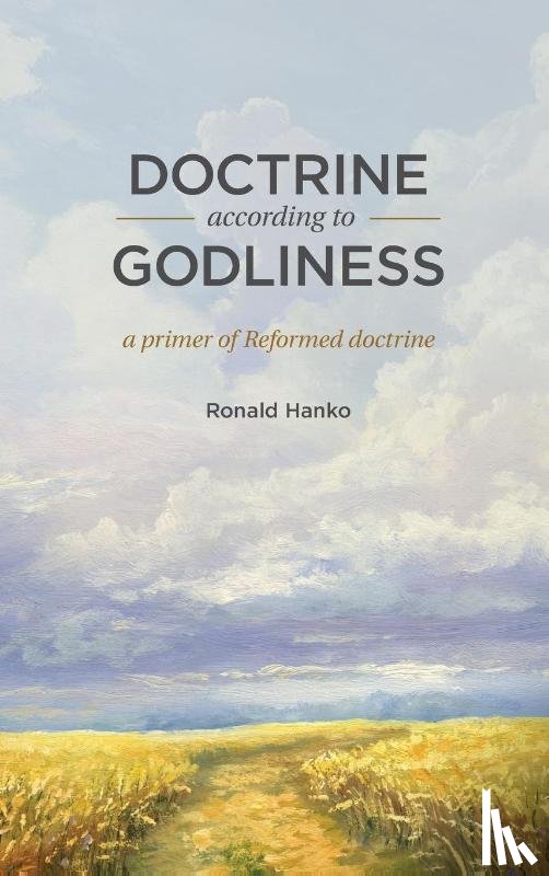Hanko, Ronald - Doctrine According to Godliness