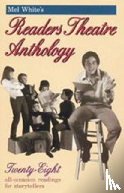 White - Mel White's Readers Theatre Anthology