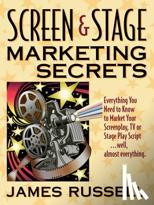 Russell, James - Screen and Stage Marketing Secrets