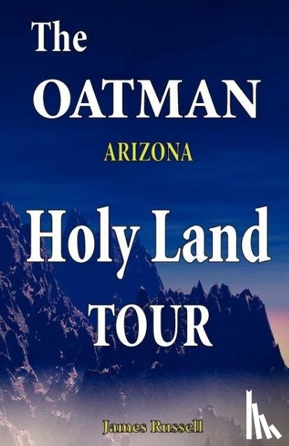 Russell, James - The Oatman Arizona Holy Land Tour
