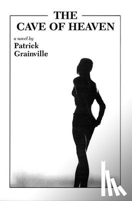 Grainville, Patrick - Cave of Heaven