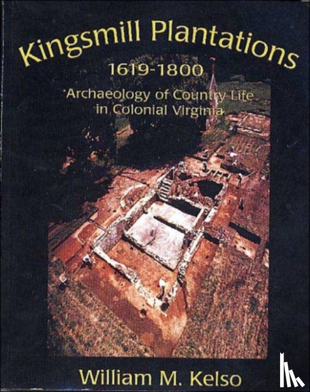 Kelso, William M. - Kingsmill Plantations 1619-1800