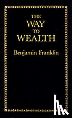 Franklin, Benjamin - The Way to Wealth
