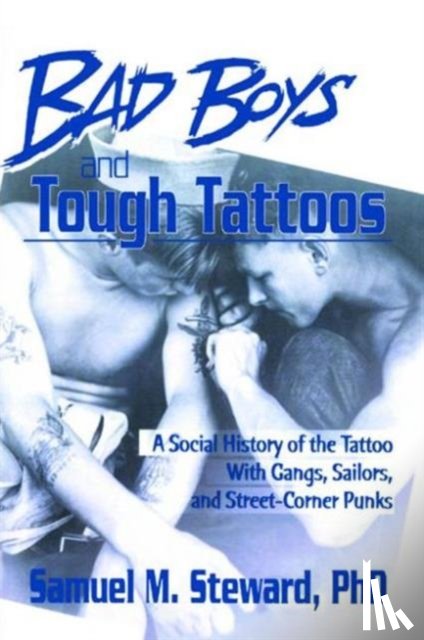 Steward, PhD - Bad Boys and Tough Tattoos
