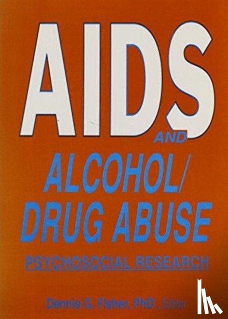 Fisher, Dennis (California State University - AIDS and Alcohol/Drug Abuse