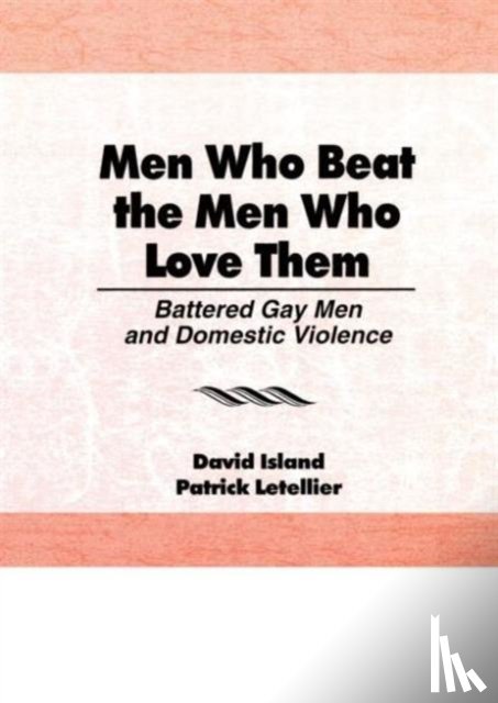 Letellier, Patrick, Island, David - Men Who Beat the Men Who Love Them