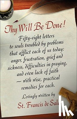 De Sales, Francisco - Thy Will Be Done!: Letters of St. Francis de Sales