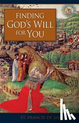 De Sales, Francisco - Finding God's Will for You