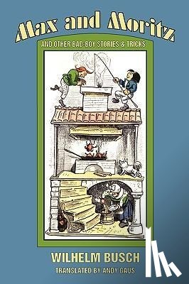 Busch, Wilhelm - Max and Moritz and Other Bad Boy Tales