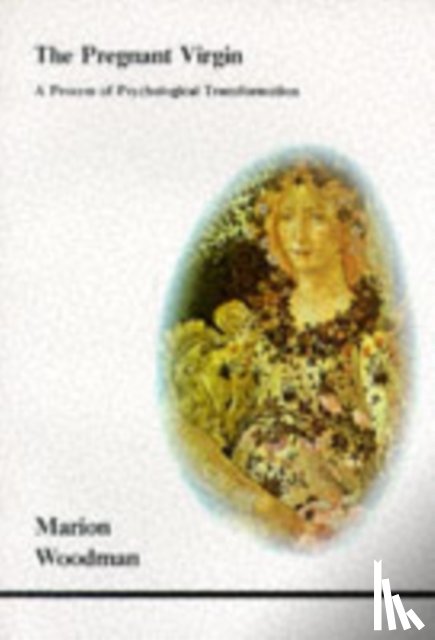 Woodman, Marion - The Pregnant Virgin