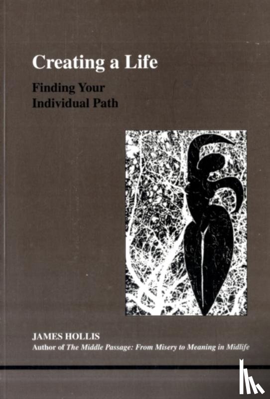Hollis, James - Creating a Life