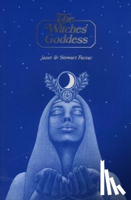 Farrar, Janet, Farrar, Stewart - Farrar, J: Witches' Goddess