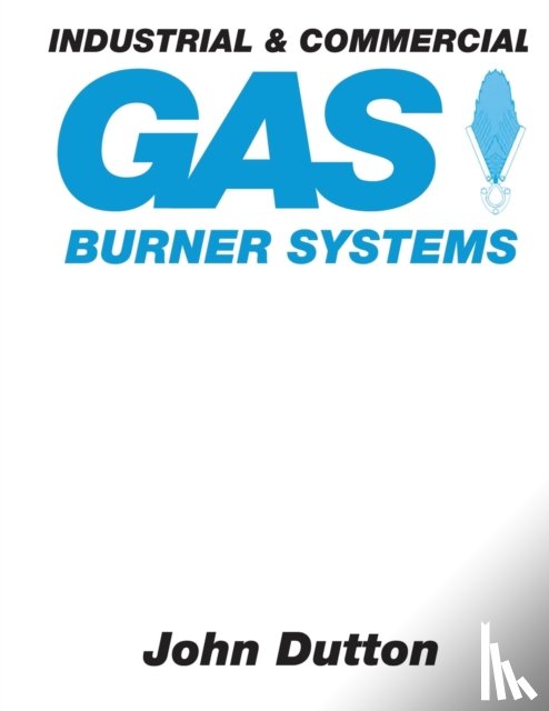 Dutton, John - Industrial and Commercial Gas Burner Systems