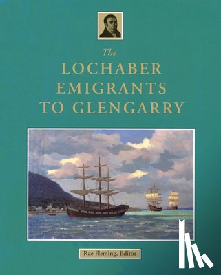 Fleming, R. B. - The Lochaber Emigrants to Glengarry