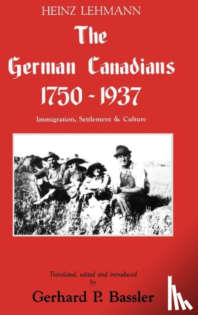 Lehmann, Heinz - The German Canadians 1750-1937