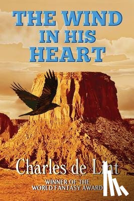 de Lint, Charles - The Wind in His Heart