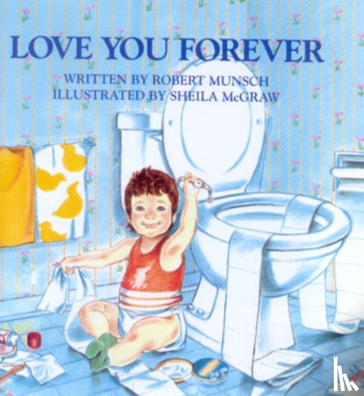 Munsch, Robert - Love You Forever