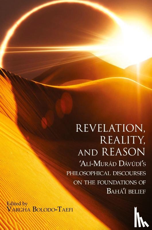 Dávúdí, 'Alí-Murád - Revelation, Reality, and Reason