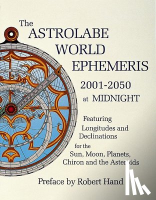 Hand, Robert - The Astrolabe World Ephemeris