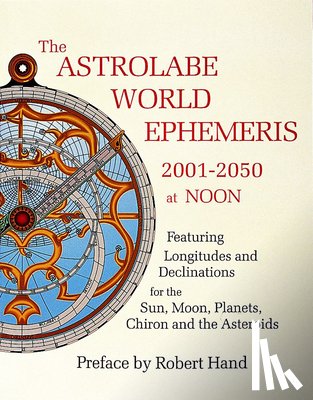 Hand, Robert - The Astrolabe World Ephemeris