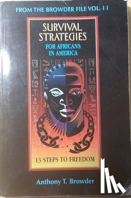 Browder, Anthony T. - Survival Stragedies for Africans in America