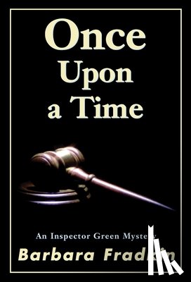 Fradkin, Barbara - Once Upon a Time: An Inspector Green Mystery