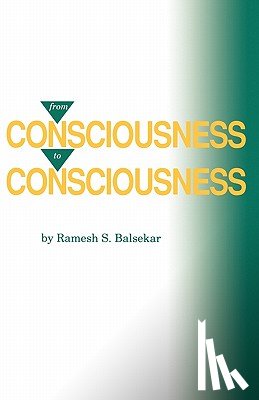 Balsekar, Ramesh S. - From Consciousness to Consciousness