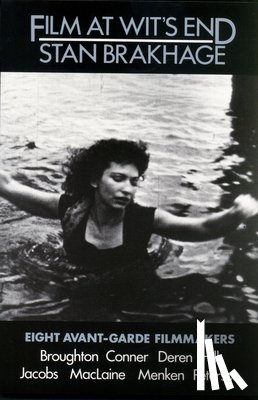 Brakhage, Stan - Film at Wit's End: Eight Avant-Garde Filmmakers