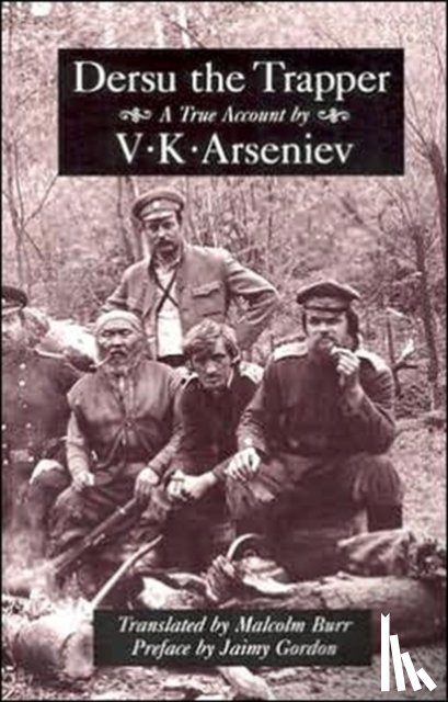 Arseniev, V. K., Gordon, Jaimy - Dersu the Trapper