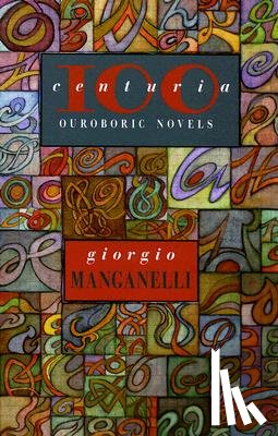 Manganelli, Giorgio - Centuria: One Hundred Outoboric Novels