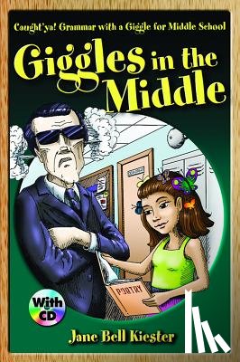 Kiester, Jane Bell - Caught'ya! Grammar with a Giggle for Middle School: Giggles in the Middle