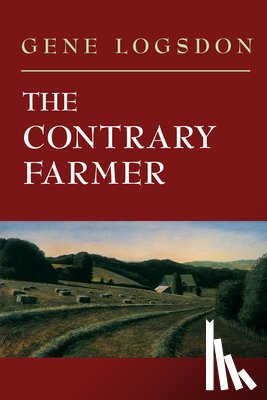 Logsdon, Gene - The Contrary Farmer